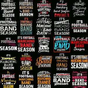 25+ It&#39;s Marching Band Season Not Football PNG Bundle, Funny Band Sublimation Designs, Band Kid Shirt PNG, Fall Marching Season Png