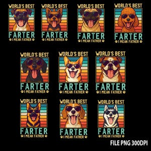 10+ World&#39;s Best Farter I Mean Father PNG, Funny Father&#39;s Day Dad Shirt Design, Vintage Dad Humor PNG, Retro Father&#39;s Day Gift, Dog Dad PNG