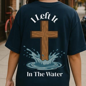 Ik heb het in het water laten liggen, png PNGEgg | Shirtontwerp Handelingen 22:16 Doop | Christelijke SVG | Digitale bijbeltekstafbeelding downloaden | Clipart T-shirt Faith
