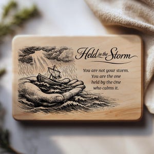 Held in the Storm Christian SVG for Laser Engraving, Faith Encouragement Wood Sign Design, Inspirational Religious Cutting Board Art