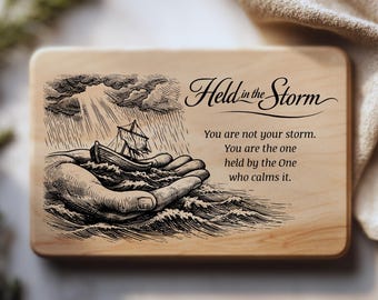 Held in the Storm Christian SVG for Laser Engraving, Faith Encouragement Wood Sign Design, Inspirational Religious Cutting Board Art