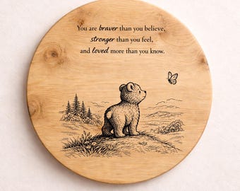 Braver Than You Believe SVG PNG | Inspirational Quote Laser Engraving File for Cutting Board, Charcuterie Board, Wood Sign