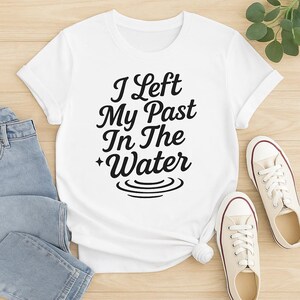Ik heb mijn verleden in het water achtergelaten, png-bundel | Shirtontwerp christelijk doopsel met witte en zwarte tekst | Digitale download geloofssublimatie