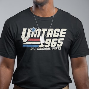 1965 Vintage 60th Birthday T-Shirt, Classic All Original Parts Tee, Custom Gift, Husband, Dad, Distressed Retro Bday Shirt, Add Any Year