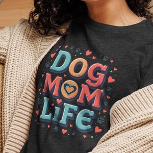 Women's Dog Mom Graphic Tee, Dog Mama Shirt, Funny Dog Mom Gift, Fur Mom T-Shirt, Pet Mom Life Tee