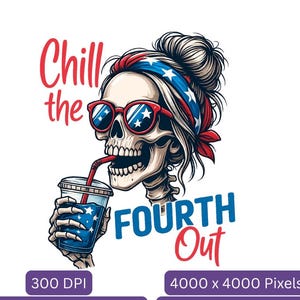 Chill The Fourth Out Skeleton PNG | Vintage Retro American Flag PNG | 4th of July Design | Funny Patriotic USA Png | 300 Dpi Download