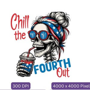 Chill The Fourth Out Skeleton PNG | Vintage Retro American Flag 4th of July Design | Funny Patriotic USA PNG | Transparent Background