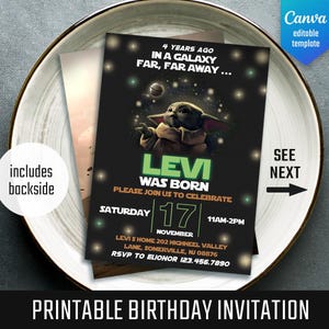 May include: A black birthday invitation with the text "Levi was born" and a graphic of a character from a popular science fiction franchise. The invitation includes the date, time, and location of the party. The words "Printable Birthday Invitation" are at the bottom.
