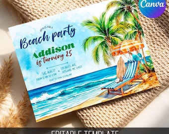 May include: A beach party invitation with watercolor illustrations of a beach scene, including palm trees, ocean waves, and a beach chair. The invitation text reads "Beach party" and "Addison is turning 25". The template is editable.