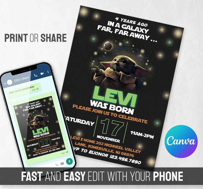 May include: A black invitation card with a Star Wars theme, featuring Grogu. The invitation reads "Levi Was Born" and includes event details. A smartphone displays the invitation on its screen. Text on the image says "Print or Share" and "Fast and Easy Edit With Your Phone."