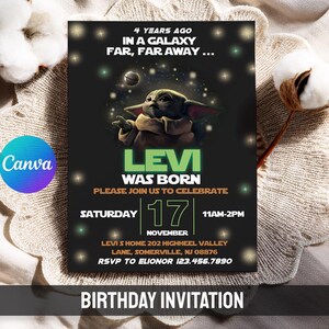 May include: A black birthday invitation with green and white text. The invitation reads "4 YEARS AGO IN A GALAXY FAR, FAR AWAY..." and "LEVI WAS BORN." It includes the date, time, and location for the birthday celebration.