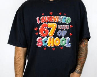 I Survived 67 Days of School Shirt PNG, Funny Teacher Design (Digital Download)