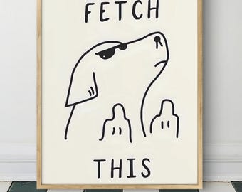 Fetch This Dog Art Poster, Trendy Wall Art, Funny Aesthetic Decor, Retro Home Decor, Canvas Print, Printed Gift