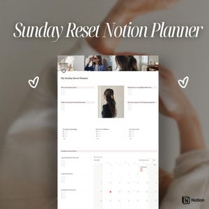 May include: A Notion planner template for a Sunday reset, with sections for reflecting on the week, planning for the upcoming week, and setting goals. The template includes a calendar, checkboxes, and text fields.