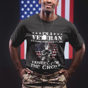 Veterans T Shirt Unisex Heavy Cotton Tee, Patriotic Military Tee, I Stand For Our Flag, I Kneel For The Cross Shirt, Veteran Gift Shirt,