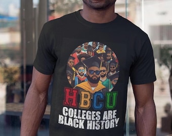 HBCU Colleges sind schwarze Geschichte T-Shirt - Afrikanische Bildung T-Shirt