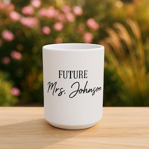 Personalized Bridal Mug - Future Mrs. Coffee Cup -Engagement Gift for Bride - Wedding Mug - Mr and Mrs Gift - Future Bride Gift Idea