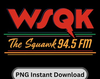 WSQK PNG, Wsqk Logo Png, WSQK The Squawk Png, Retro Png, Retro Squawk Radio Png, Instant Download