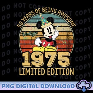 Vintage 1975 Limited Edition PNG, 50 Years Of Being Awesome Shirt, Disneyland 50th Birthday Shirt, Mickey Birthday Trip PNG Digital Download