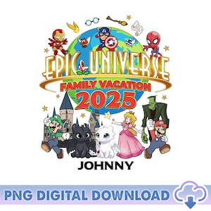 Personalized Epic Universe PNG, Family Vacation 2025, Custom Epic Universe Png, Universal Studios Png, Magic Kingdom Png, Digital Download