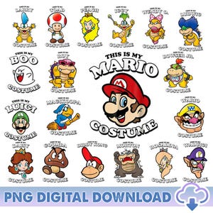 Super Mario This Is My Mario Costume PNG Bundle, Super Mario Png, Peach Bowser Yoshi Toad Luigi Daisy, Mario Matching Png Digital Download