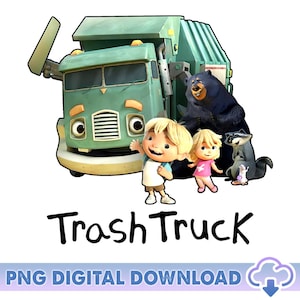 Trash Truck PNG, Trash Truck Birthday Png, Trash Truck Family Matching Png, Funny Cartoon Png, Birthday Gift, Trash Truck Digital Download
