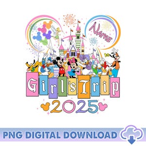 Disneyland Mickey And Friends Girls Trip 2025 PNG, Disneyland Vacation, Disneyland Girl Trip Png, Disneyland Castles Png, Digital Download