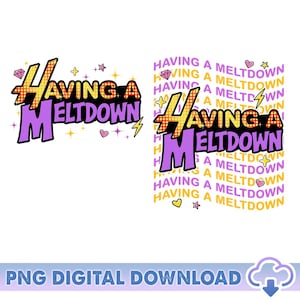 Having A Meltdown PNG, Vintage Hannah Montana Logo Png, Teenager Movie Png, Family Matching Png, Mental Health Humor Png, Digital Download