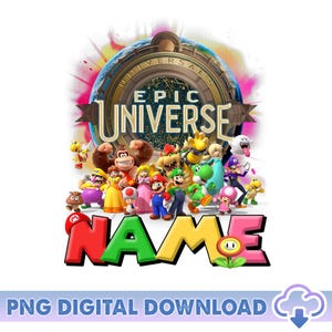Personalized Super Mario Epic Universe PNG, Mario Luigi Princess Peach, Epic Universe Family Matching Png, Custom Epic Png, Digital Download