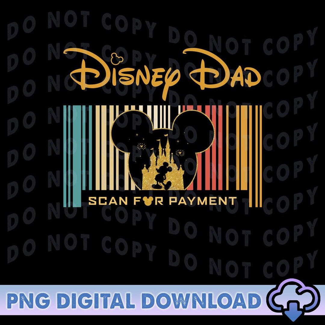 Disneyland Dad Scan for Payment PNG, Disneyland Mickey Dad Png, Father ...