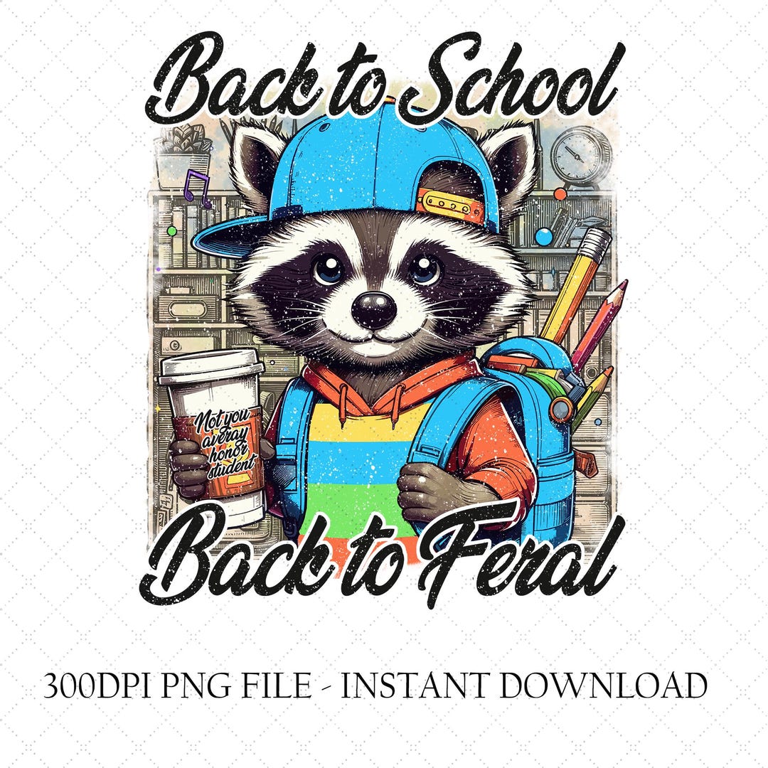 School Backpack Raccoon Back to School Kids Raccoon Boy Png, Back to Feral Png, First Day of ...