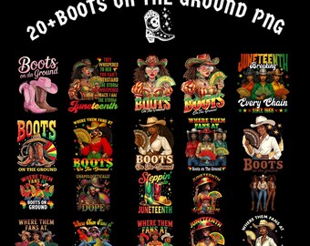 20+ Boots On The Ground Juneteenth PNG, Cowgirl Cowboy Boots Png, Cowgirl Boots Juneteenth PNG Sublimation, Western Cowgirl Design