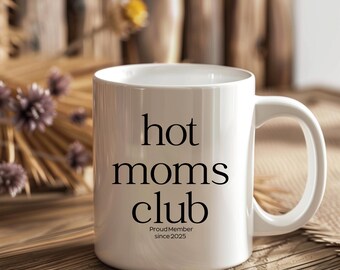 Hot Moms Club Mug (Personalized), Mom Gift, Best Mom Mother's Day, Becoming a Mom, Mother's Day Gift, Mom To Be Pregnancy Baby