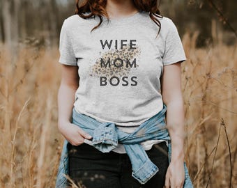 WIFE MOM BOSS T-Shirt | Leopard print | Mother's Day | Gift for her | Mom shirt | Birthday gift