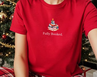 Fully Booked Shirt, Book Club Shirts, Book Lover T Shirt, Gifts for Book Lover, Book Christmas Shirt, Christmas Shirts Women,Bookworm Shirt