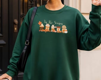 Tis The Season Sweatshirt, Fall Coffee Lover Crewneck, Pumpkin Spice Sweatshirt Women, Cozy Autumn Sweater, Thanksgiving Sweatshirt