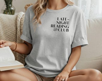 Late Night Reading Club Shirt, Bookworm Shirt, Book Lover Gift, Book Club Outfit, Women's Reading Shirt, Librarian Gift Idea