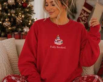 Book Lover Sweater, Book Club Sweatshirt, Fully Booked Sweatshirt, Womens Christmas Sweatshirt, Book Lover Gift, Gifts for A Book Lover
