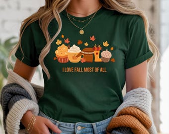 Fall Most of All Shirt, Fall Graphic Tee Women, Pumpkin Spice Tee, Cute Autumn Shirt, Thanksgiving Shirt Women, Fall Coffee Lover Tee