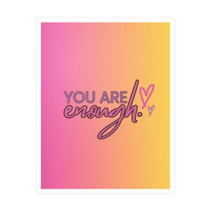Inspirational Vinyl Decals for Home Decor, You Are Enough Stickers, Self-Love Quotes, Affirmation Gifts, Motivational Wall Art
