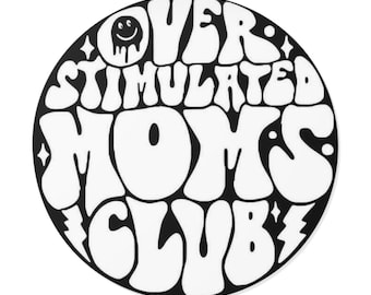 Sticker club des mamans surstimulées : autocollant en vinyle noir et blanc