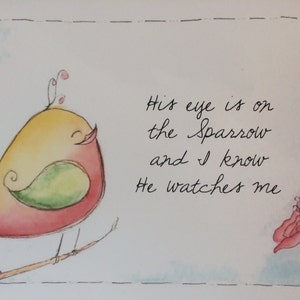 Christian Art, Bible Verse Art, His Eye Is On The Sparrow, and I Know He Watches Me, 5 x 7 Whimsical Watercolor print, Children Nursery Art