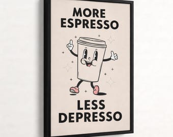 Funny Coffee Quote Poster, More Espresso Less Depresso Print, Vintage Cafe Wall Art, Kitchen Decor Gift
