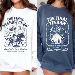Western Cowgirl Bach Party Shirt, Last Rodeo Bride Tribe, Final Yeehaw Bachelorette Sweatshirt, Custom Bride and Bridesmaid Matching Tee