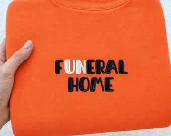 Embroidered Funeral Home Sweatshirt, Halloween Mortician Crewneck, Mortician Grad Student Gift