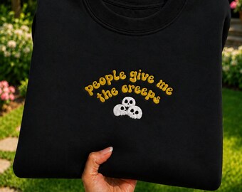 Embroidered People Give Me the Creeps Sweatshirt, Halloween Skull Crewneck, Creepy Pullover