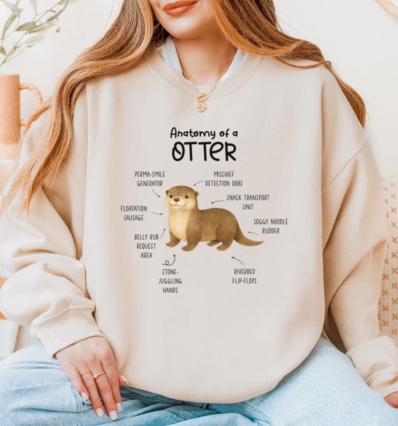 Anatomy Of An Otter Sweatshirt, Funny Otter Mom Outfit