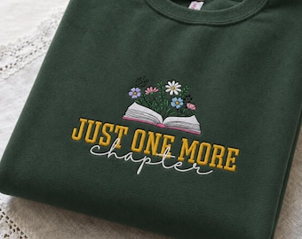 Embroidered Just One More Chapter Sweatshirt, Floral Book Illustration Crewneck, Gift for Bookworm