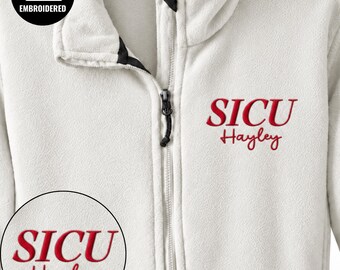 Embroidered Surgical Intensive Care Unit Sweatshirt, Personalized Name Full Zipper Jacket, SICU Fleece Wear
