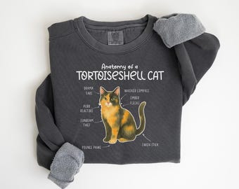 Anatomy of Tortoiseshell cat Sweatshirt, Gift for cat lover, Tortitude funny Shirt
